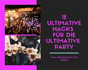 12-ultimative-party-hacks-tipps-von-DJ-Maikel