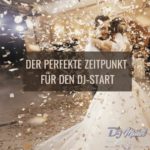 Ab wann sollte der Hochzeits-DJ die Gäste Musikalisch unterhalten?
